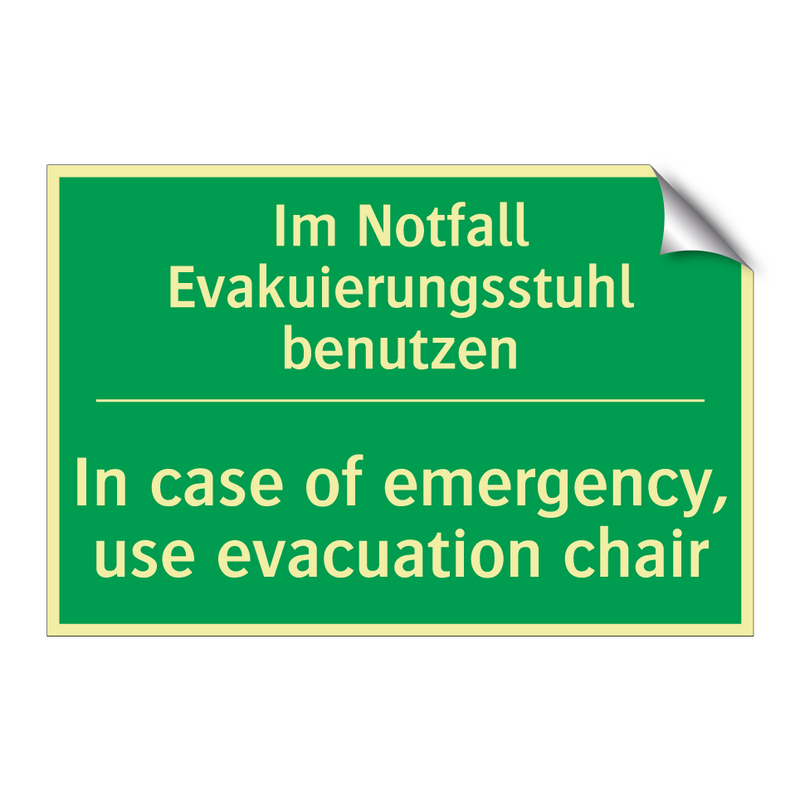 Im Notfall Evakuierungsstuhl benutzen /.../ - In case of emergency, use evacuation /.../