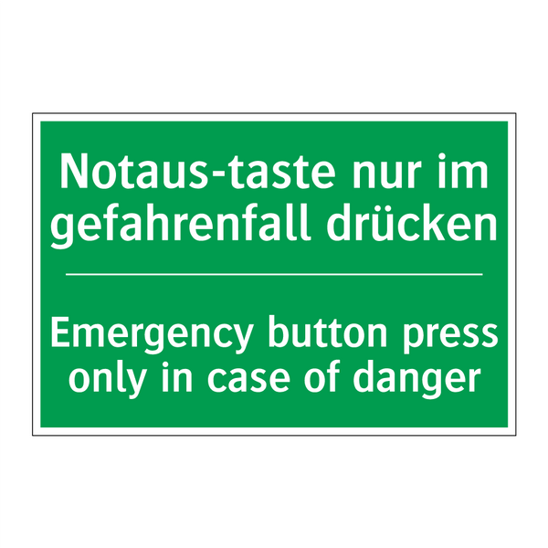 Notaus-taste nur im gefahrenfall /.../ - Emergency button press only in /.../