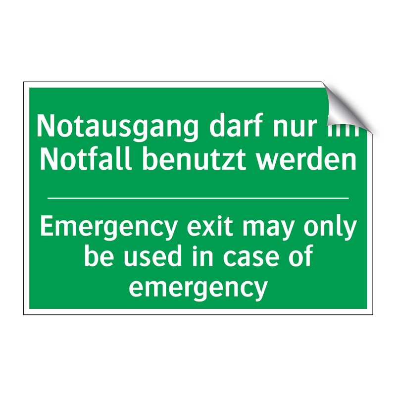 Notausgang darf nur im Notfall /.../ - Emergency exit may only be used /.../