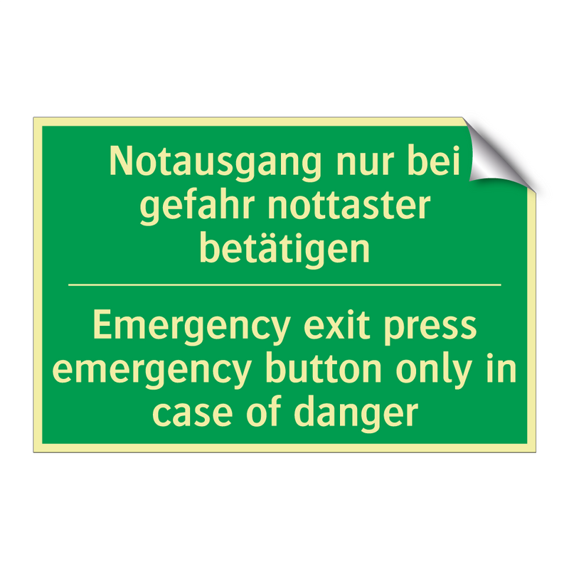 Notausgang nur bei gefahr nottaster /.../ - Emergency exit press emergency /.../