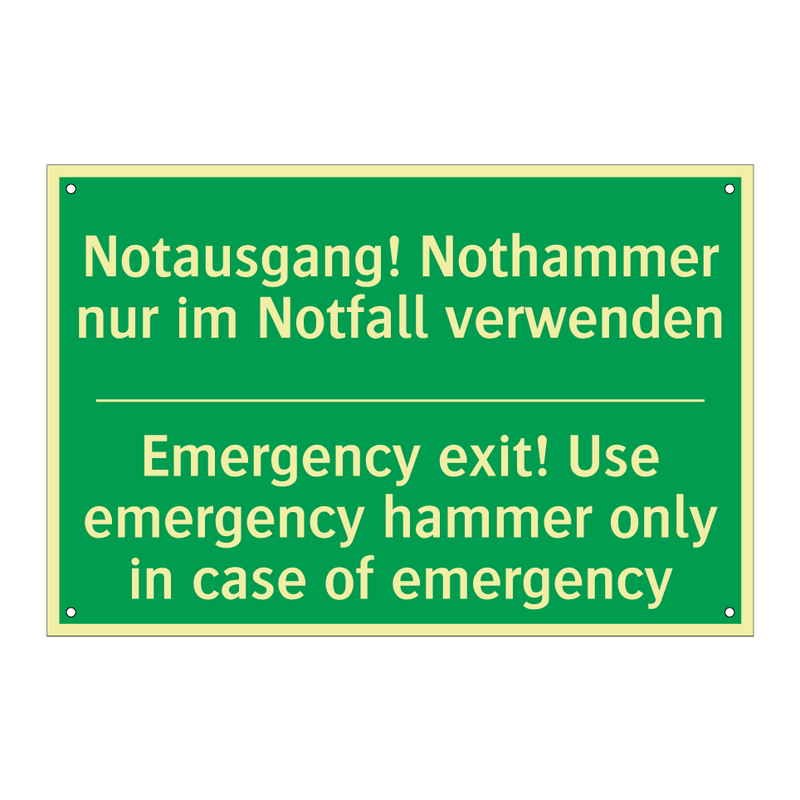 Notausgang! Nothammer nur im Notfall /.../ - Emergency exit! Use emergency /.../