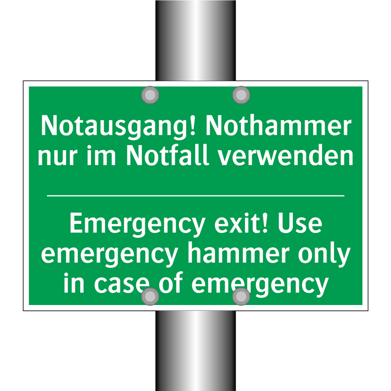 Notausgang! Nothammer nur im Notfall /.../ - Emergency exit! Use emergency /.../