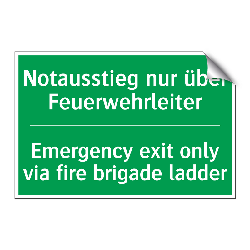 Notausstieg nur über Feuerwehrleiter /.../ - Emergency exit only via fire brigade /.../