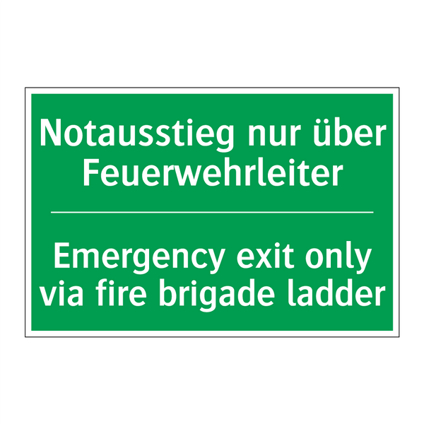 Notausstieg nur über Feuerwehrleiter /.../ - Emergency exit only via fire brigade /.../