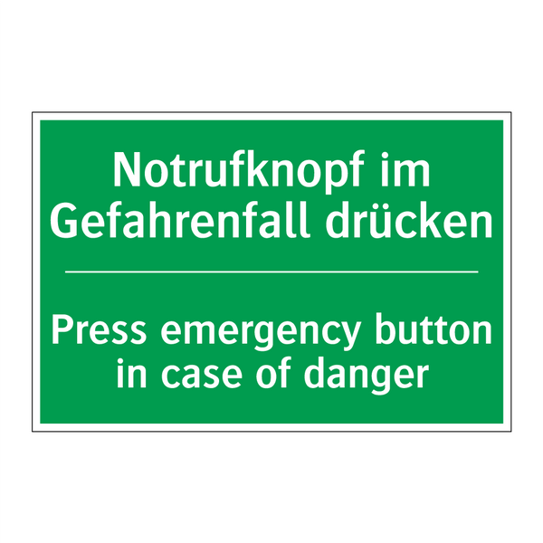 Notrufknopf im Gefahrenfall drücken /.../ - Press emergency button in case /.../