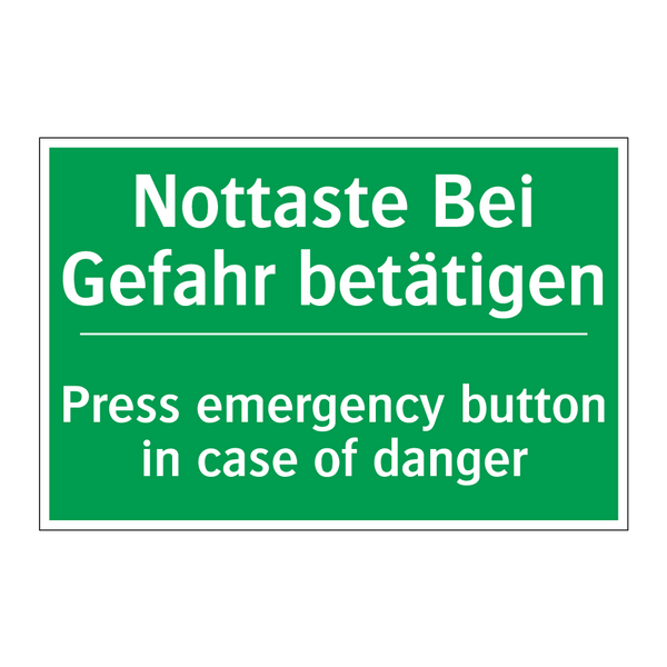 Nottaste Bei Gefahr betätigen - Press emergency button in case /.../