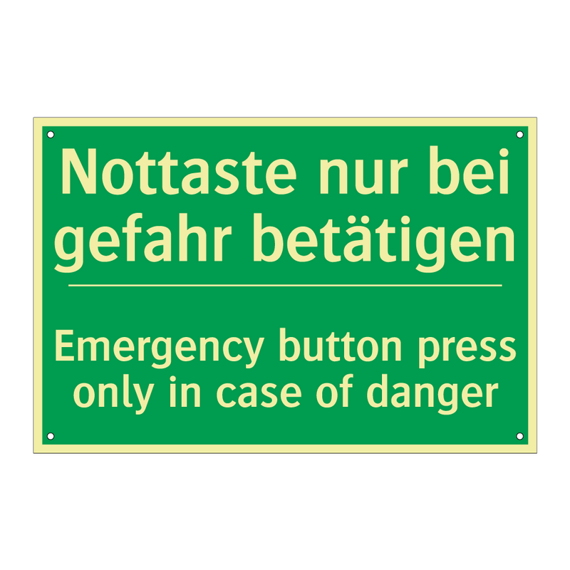 Nottaste nur bei gefahr betätigen /.../ - Emergency button press only in /.../