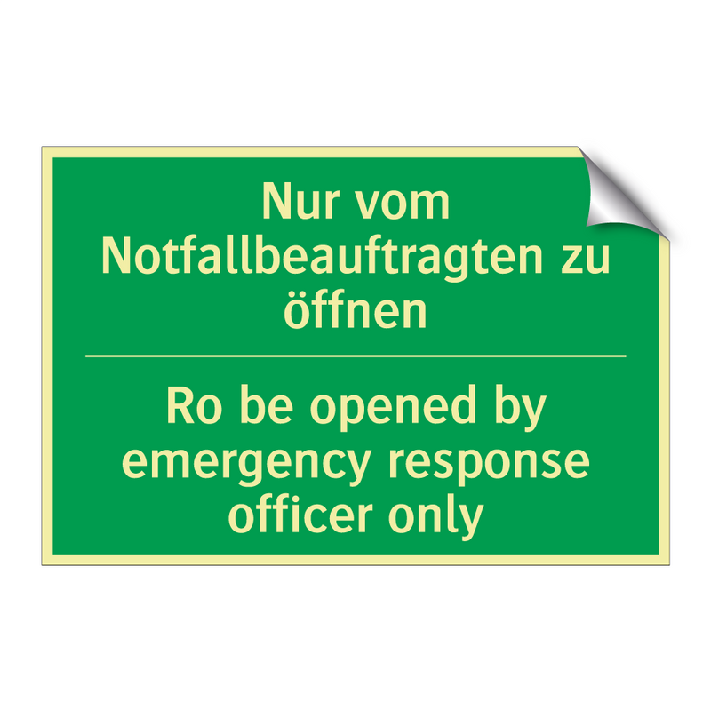 Nur vom Notfallbeauftragten zu /.../ - Ro be opened by emergency response /.../