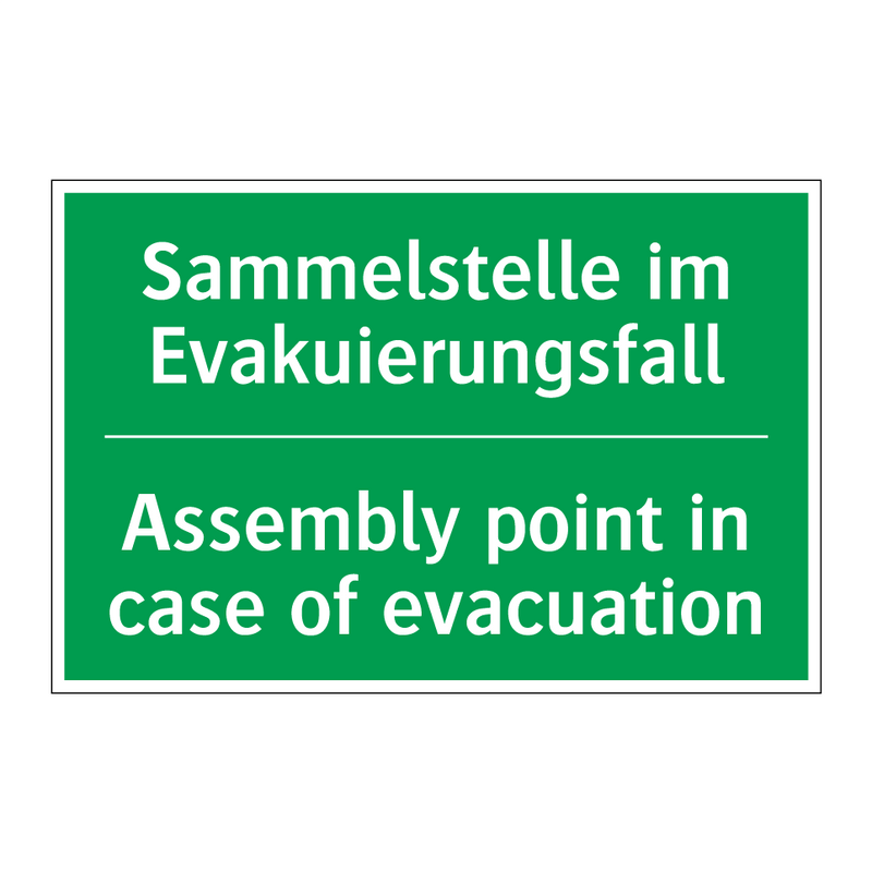 Sammelstelle im Evakuierungsfall /.../ - Assembly point in case of evacuation /.../