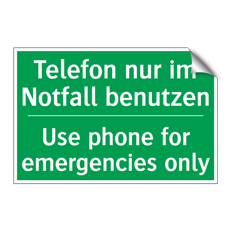 Telefon nur im Notfall benutzen /.../ - Use phone for emergencies only