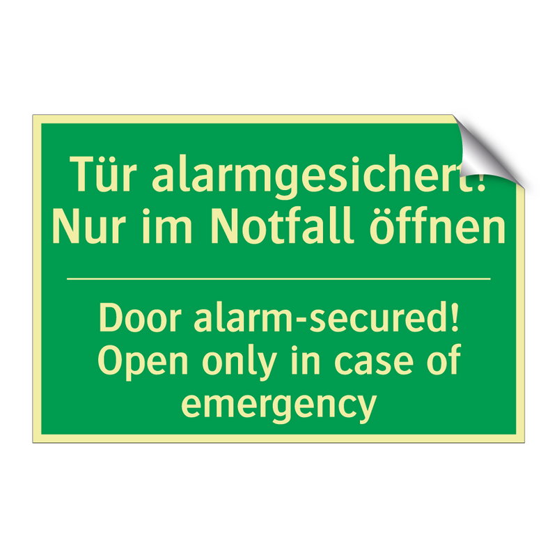 Tür alarmgesichert! Nur im Notfall /.../ - Door alarm-secured! Open only /.../