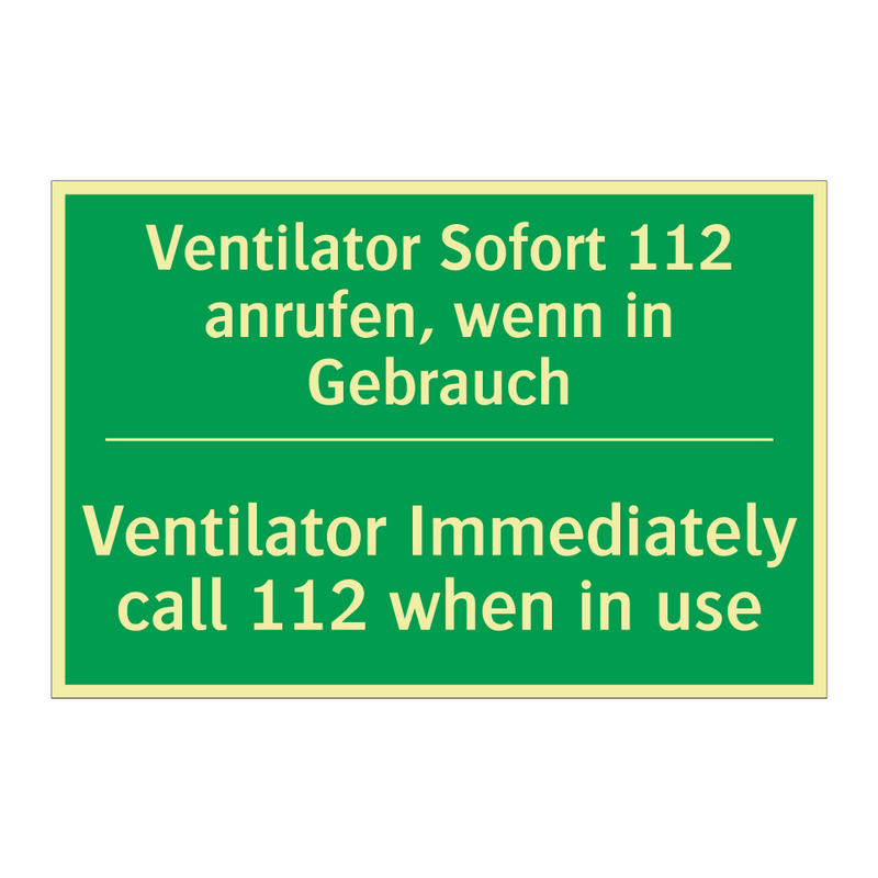 Ventilator Sofort 112 anrufen, /.../ - Ventilator Immediately call 112 /.../