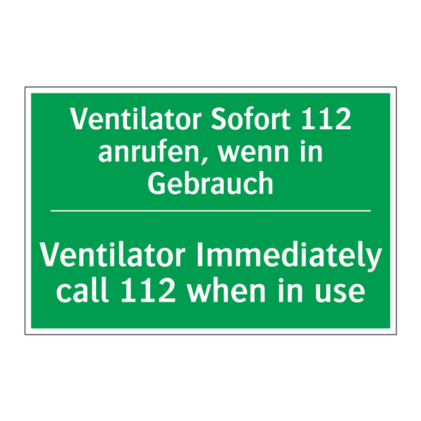 Ventilator Sofort 112 anrufen, /.../ - Ventilator Immediately call 112 /.../