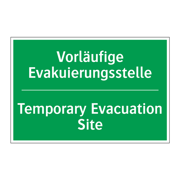 Vorläufige Evakuierungsstelle - Temporary Evacuation Site