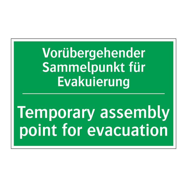 Vorübergehender Sammelpunkt für /.../ - Temporary assembly point for evacuation /.../