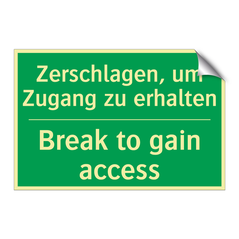 Zerschlagen, um Zugang zu erhalten /.../ - Break to gain access