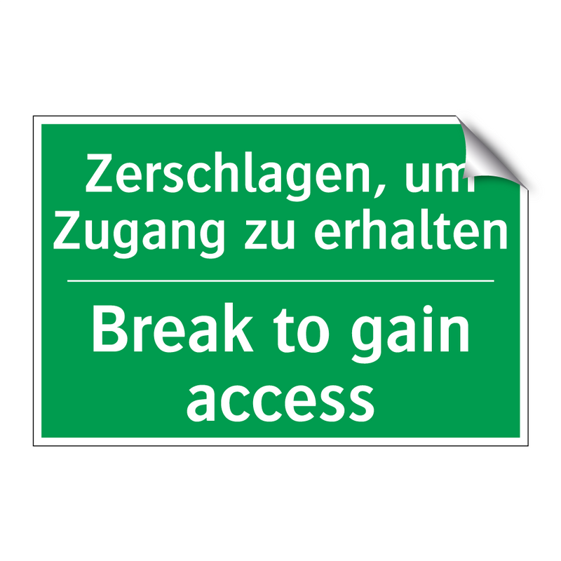 Zerschlagen, um Zugang zu erhalten /.../ - Break to gain access