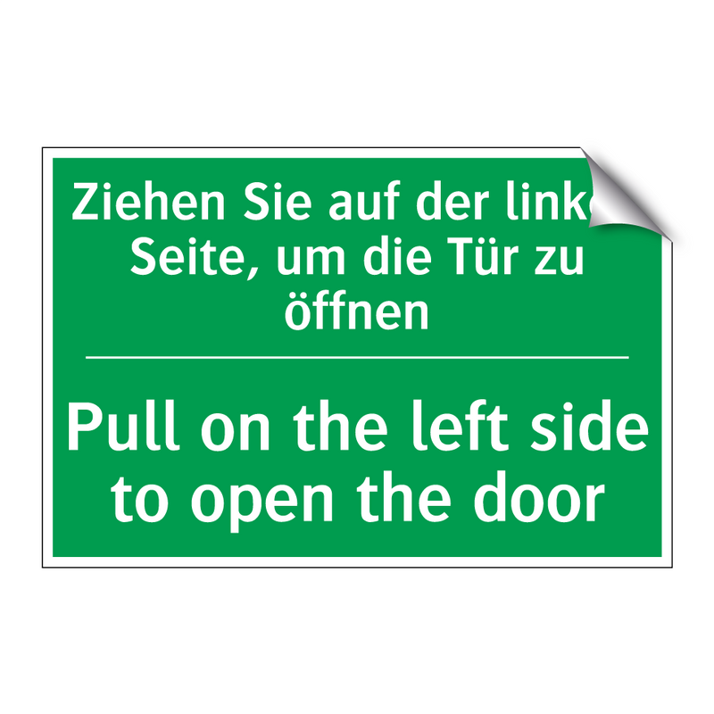 Ziehen Sie auf der linken Seite, /.../ - Pull on the left side to open /.../