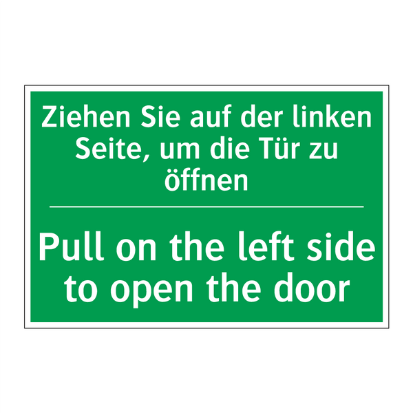 Ziehen Sie auf der linken Seite, /.../ - Pull on the left side to open /.../