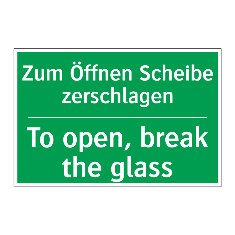 Zum Öffnen Scheibe zerschlagen - To open, break the glass