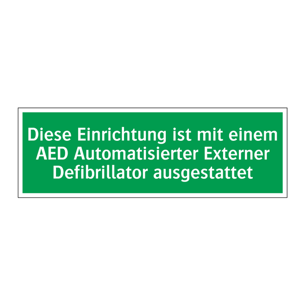 Diese Einrichtung ist mit einem AED Automatisierter Externer Defibrillator /../