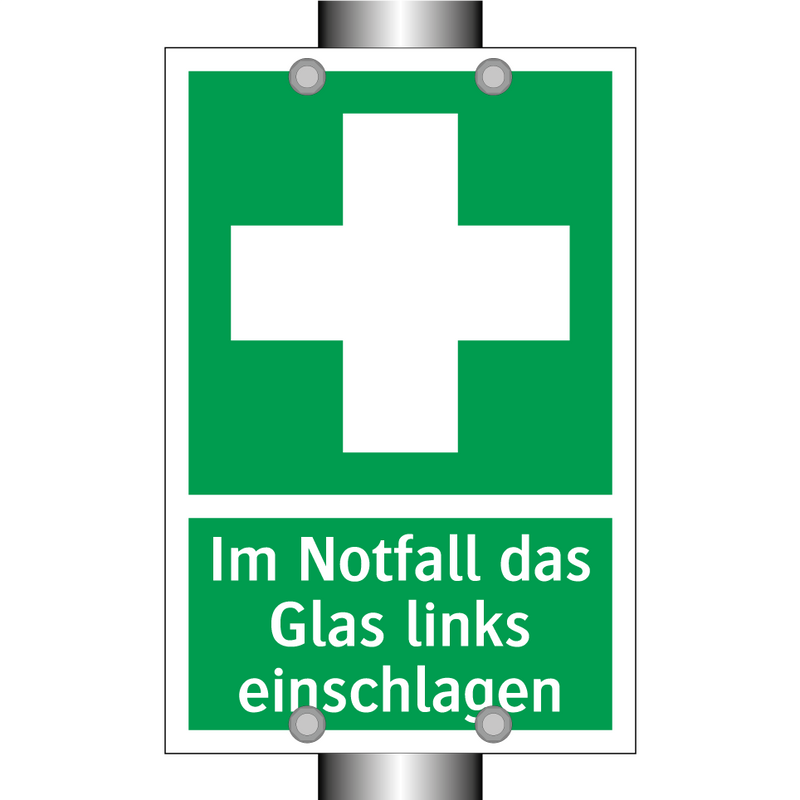 Im Notfall das Glas links einschlagen