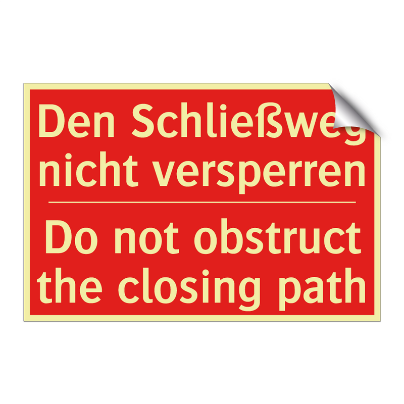 Den Schließweg nicht versperren/.../ - Do not obstruct the closing path/.../