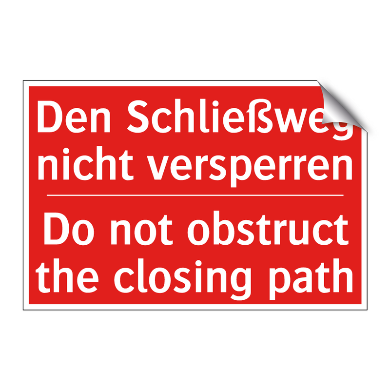 Den Schließweg nicht versperren/.../ - Do not obstruct the closing path/.../