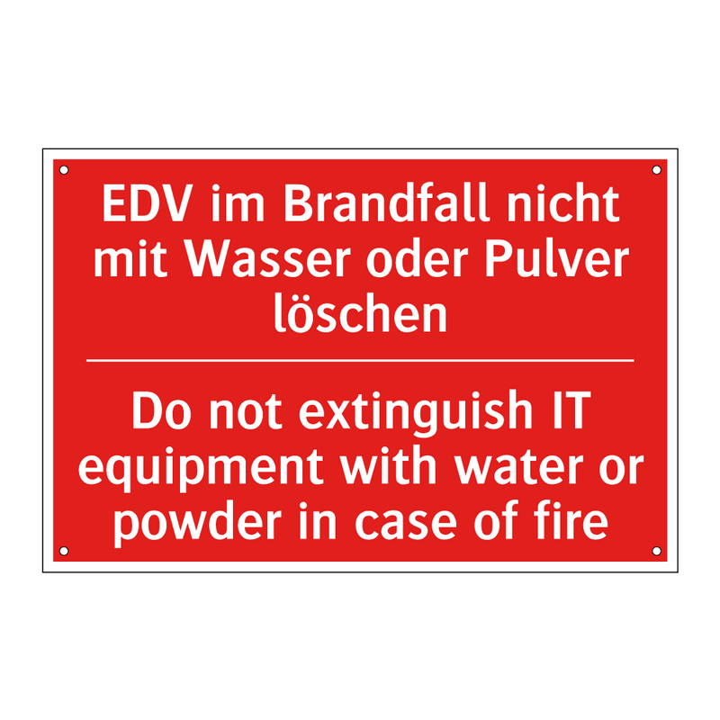 EDV im Brandfall nicht mit Wasser /.../ - Do not extinguish IT equipment /.../