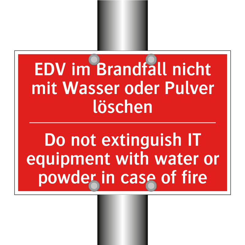 EDV im Brandfall nicht mit Wasser /.../ - Do not extinguish IT equipment /.../