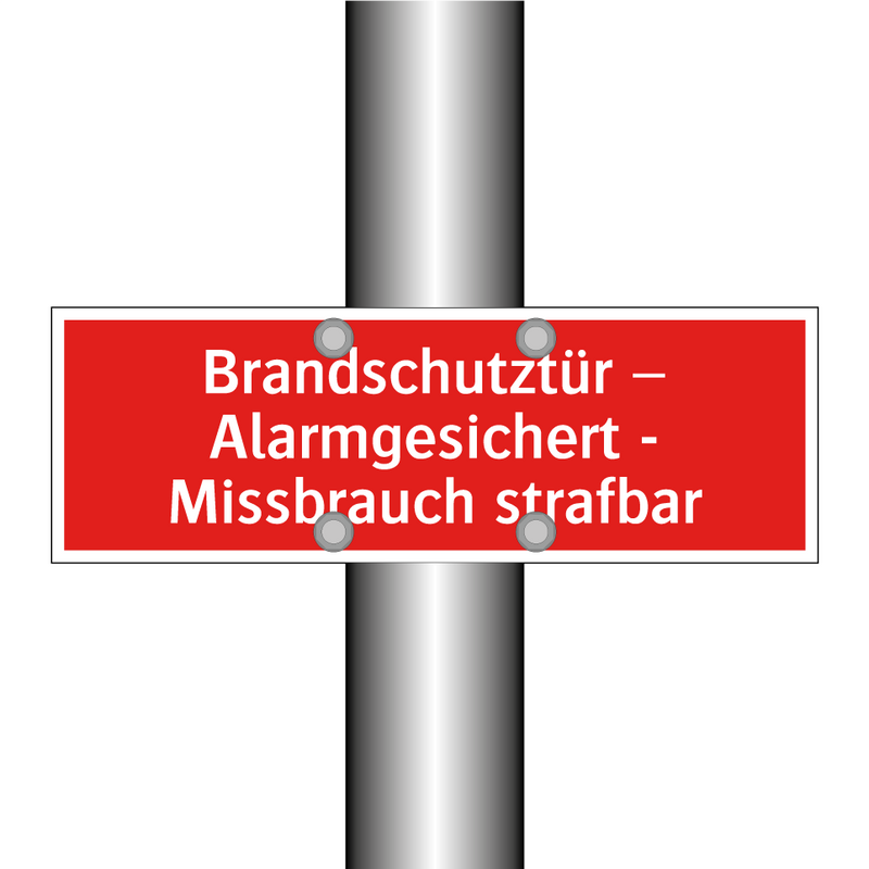 Brandschutztür – Alarmgesichert - Missbrauch strafbar