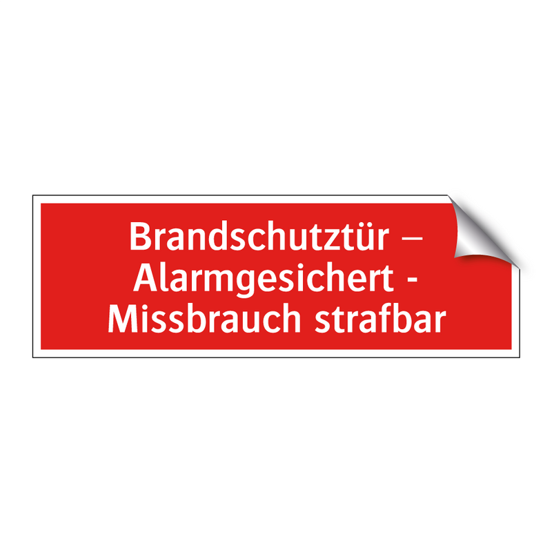 Brandschutztür – Alarmgesichert - Missbrauch strafbar