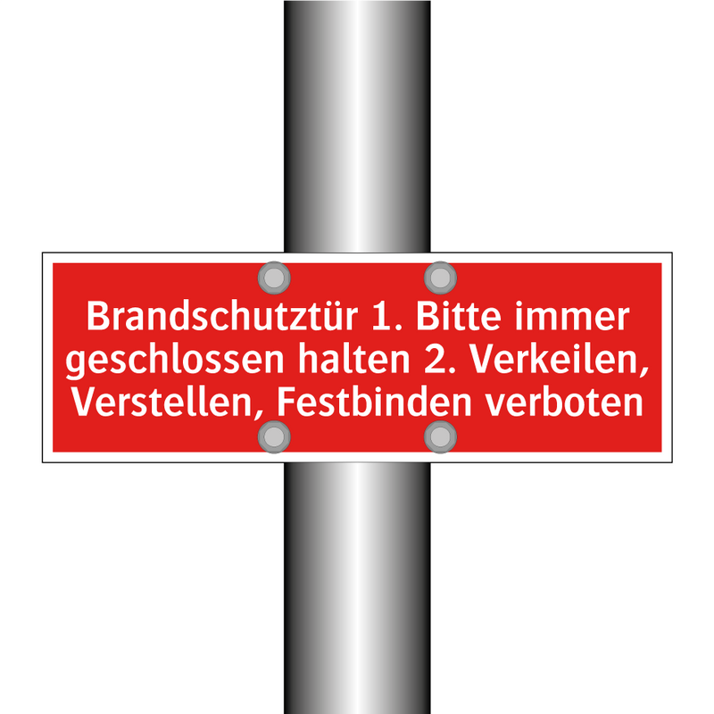 Brandschutztür 1. Bitte immer geschlossen halten 2. Verkeilen, Verstellen, Festbinden verboten