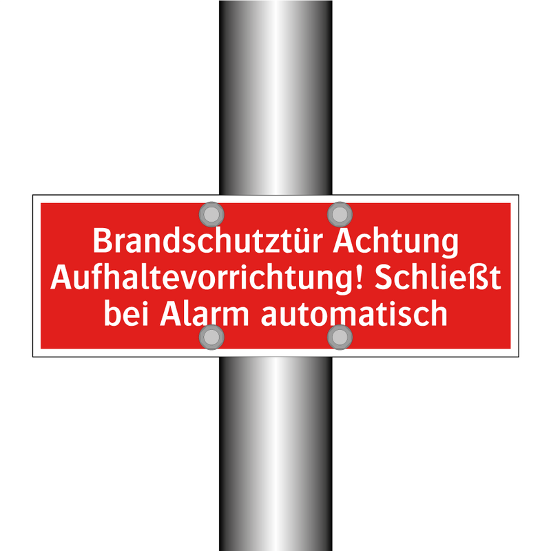 Brandschutztür Achtung Aufhaltevorrichtung! Schließt bei Alarm automatisch