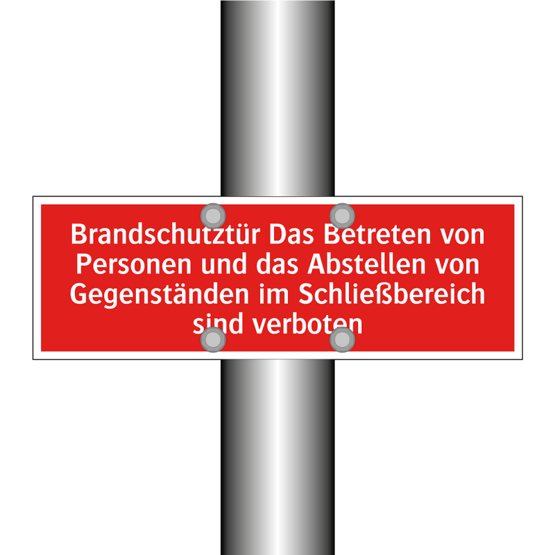 Brandschutztür Das Betreten von Personen und das Abstellen von Gegenständen im Schließbereich sind verboten