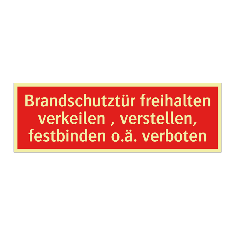 Brandschutztür freihalten verkeilen , verstellen, festbinden o.ä. verboten