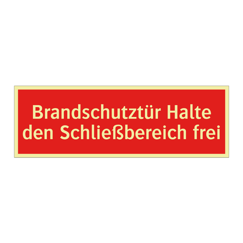 Brandschutztür Halte den Schließbereich frei