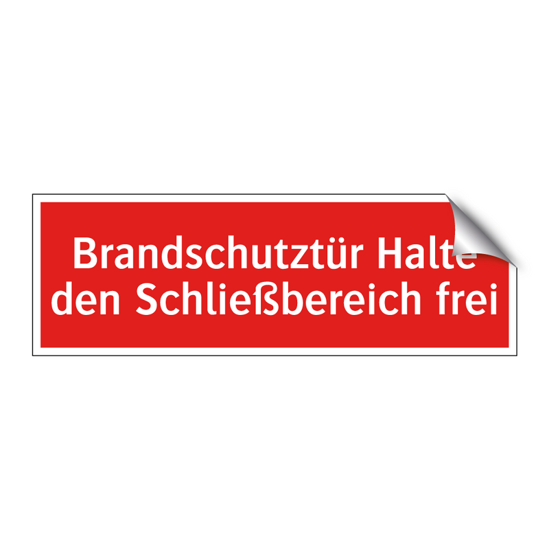 Brandschutztür Halte den Schließbereich frei