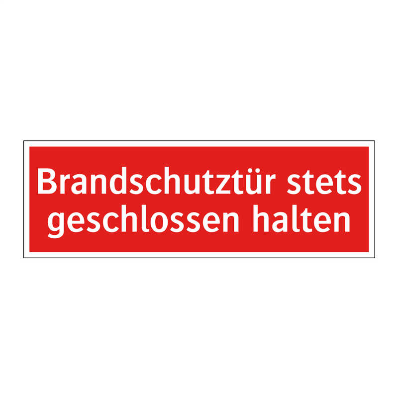 Brandschutztür stets geschlossen halten