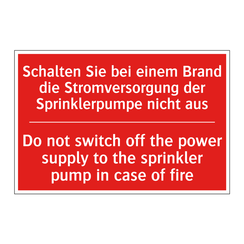 Schalten Sie bei einem Brand die /.../ - Do not switch off the power supply /.../
