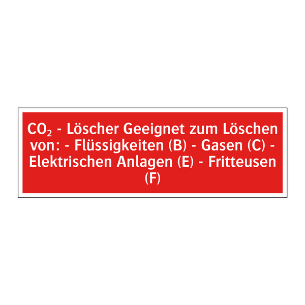 CO₂ - Löscher Geeignet zum Löschen von: - Flüssigkeiten (B) - Gasen (C) - Elektrischen Anlagen (E) - Fritteusen (F)