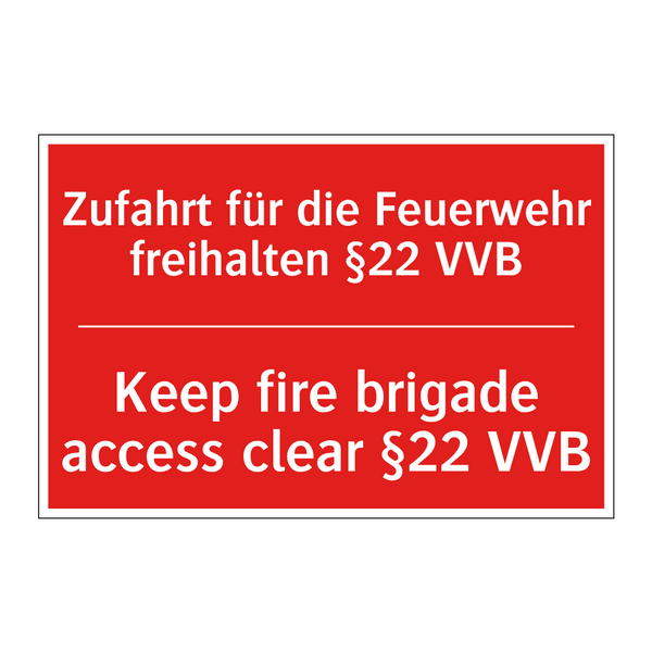 Zufahrt für die Feuerwehr freihalten /.../ - Keep fire brigade access clear /.../