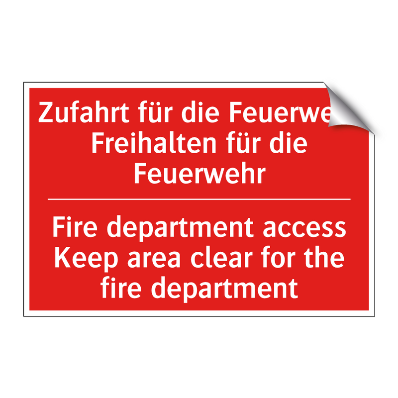 Zufahrt für die Feuerwehr Freihalten /.../ - Fire department access Keep area /.../