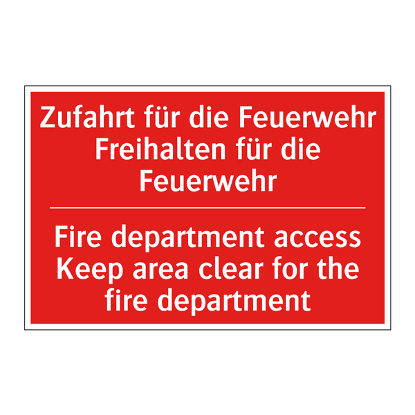 Zufahrt für die Feuerwehr Freihalten /.../ - Fire department access Keep area /.../