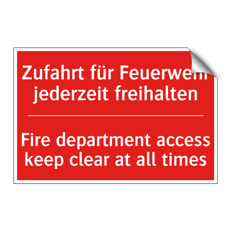 Zufahrt für Feuerwehr jederzeit /.../ - Fire department access keep clear /.../