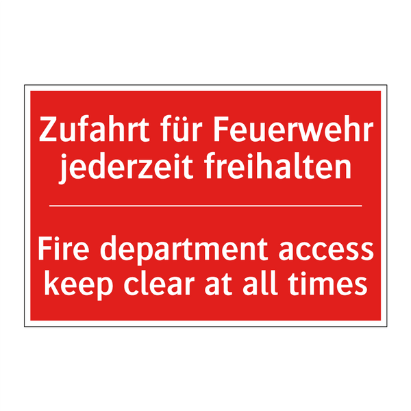 Zufahrt für Feuerwehr jederzeit /.../ - Fire department access keep clear /.../