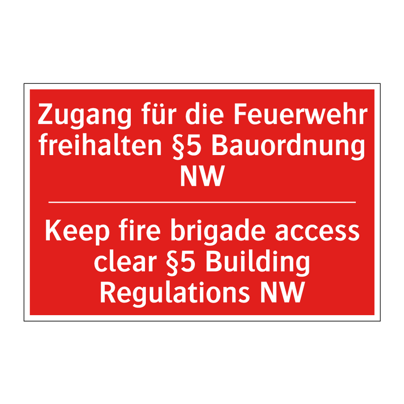 Zugang für die Feuerwehr freihalten /.../ - Keep fire brigade access clear /.../