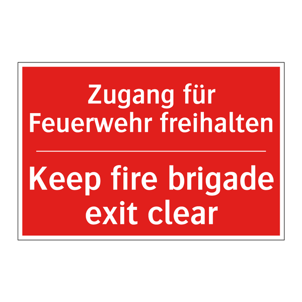 Zugang für Feuerwehr freihalten/.../ - Keep fire brigade exit clear