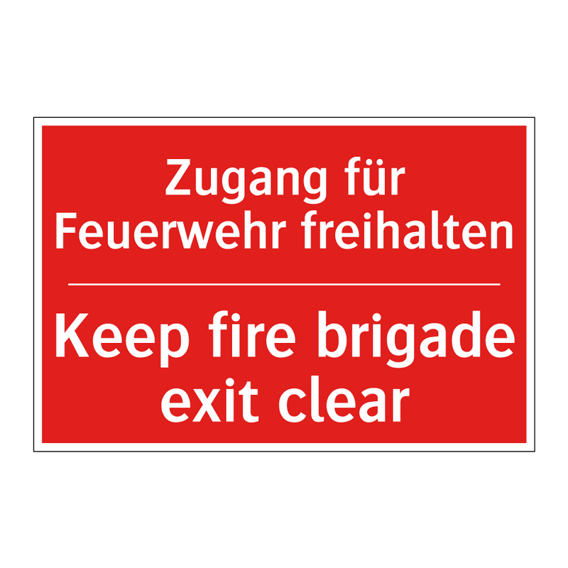 Zugang für Feuerwehr freihalten/.../ - Keep fire brigade exit clear