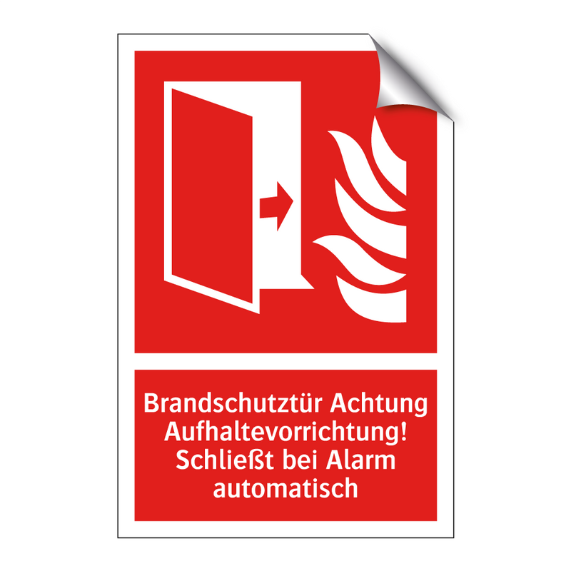 Brandschutztür Achtung Aufhaltevorrichtung! Schließt bei Alarm automatisch